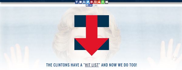 screen cap of the middle of the page featuring a background image of Clinton with her hands up, her H with an arrow logo turned sideways to convey 'down with Hillary,' and the text: 'THE CLINTONS HAVE A 'HIT LIST' AND NOW WE DO TOO!'