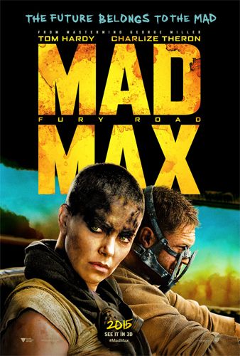 image of the film poster for Mad Max: Fury Road, featuring Charlize Theron as Furiosa in the foreground and Tom Hardy as Max in the background
