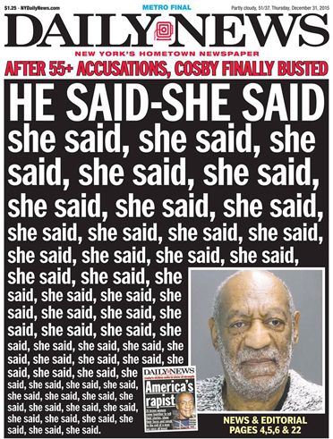 image of the cover of today's New York Daily News, featuring Bill Cosby's mushot and a full-page headline reading HE SAID with 57 SHE SAIDs after it