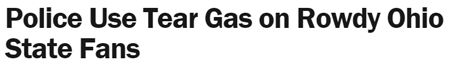 screen cap of headline at Time reading: 'Police Use Tear Gas on Rowdy Ohio State Fans'