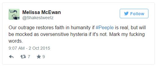 screen cap of tweet authored by me reading: 'Our outrage restores faith in humanity if #Peeple is real, but will be mocked as oversensitive hysteria if it's not. Mark my fucking words.'