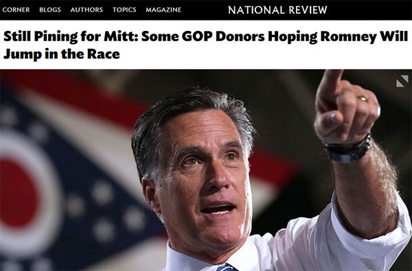 screen cap of an article at the National Review featuring an image of Mitt Romney and the headline: 'Still Pining for Mitt: Some GOP Donors Hoping Romney Will Jump in the Race'