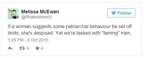 screen cap of a tweet authored by me reading: 'If a woman suggests some patriarchal behaviour be set off limits, she's despised. Yet we're tasked with 'taming' men.'