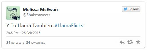 screen cap of tweet authored by me reading: 'Y Tu Llamá También. #LlamaFlicks'