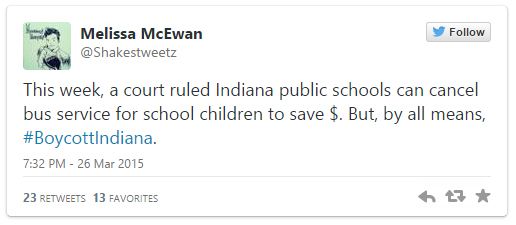 screen cap of a tweet authored by me reading: 'This week, a court ruled Indiana public schools can cancel bus service for school children to save $. But, by all means, #BoycottIndiana.'