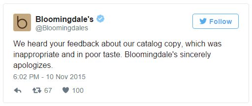 screen cap of a tweet from the Bloomingdale's account reading: 'We heard your feedback about our catalog copy, which was inappropriate and in poor taste. Bloomingdale's sincerely apologizes.'