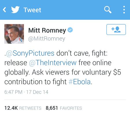 screen cap of tweet authored by Mitt Romney reading: '@SonyPictures don't cave, fight: release @TheInterview free online globally. Ask viewers for voluntary $5 contribution to fight #Ebola.'