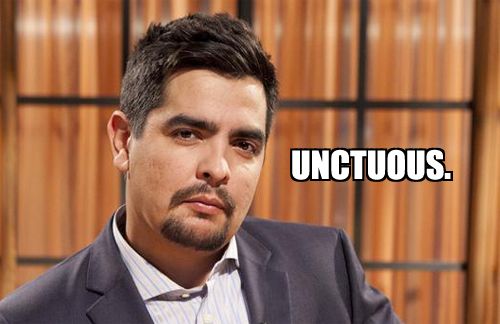 image of Aarón Sánchez, a middle-aged Latino man, on the set of Chopped, next to whom I have added text reading 'Unctuous.'