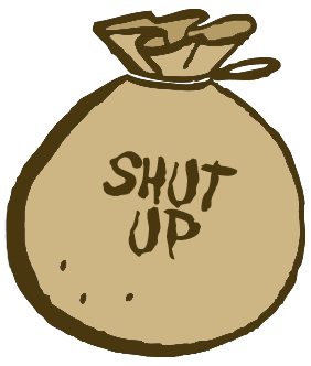 image of a sack labeled SHUT UP