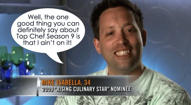 image of former Top Chef contestant Mike Isabella saying: 'Well, the one good thing you can definitely say about Top Chef Season 9 is that I ain't on it!'