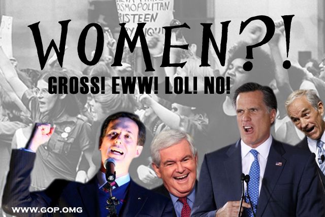 image of the four Republican candidates with various looks of horror, dismay, or derision, in front of an image of marching women, with text attributed to the candidates reading: 'WOMEN?! Gross! Eww! LOL! No!'