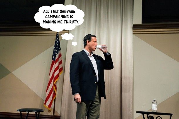 an image of Rick Santorum drinking from a bottle of water in which I have inserted a thought bubble reading 'All this garbage campaigning is making me thirsty!'