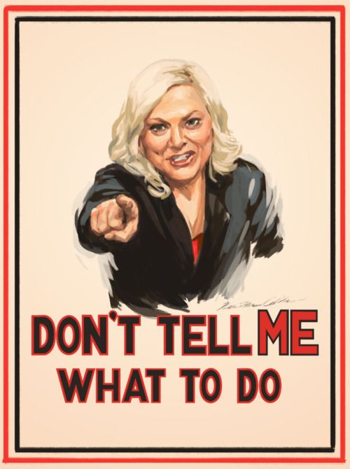 image of Amy Poehler as Leslie Knope, her character from Parks and Recreation, in the style of Uncle Sam, saying 'Don't Tell ME What To Do'