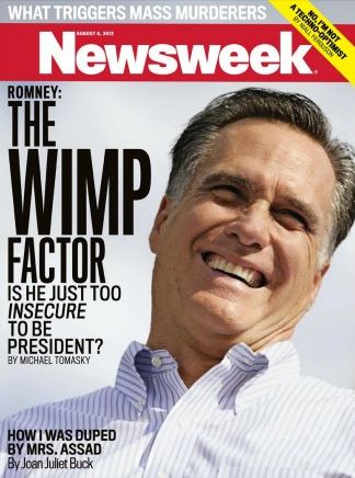 image of Newsweek's latest cover, featuring an image of a grinning Mitt Romney and the text: 'Romney: The Wimp Factor. Is he just too insecure to be president?'