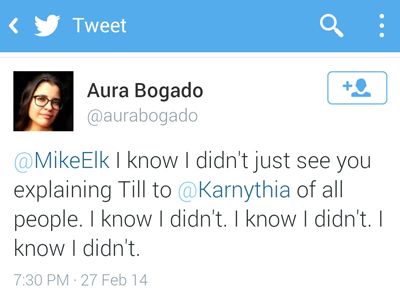 screen cap of Tweet from Aura Bogado reading@MikeElk I did not just see you explaining Till to @Karnythia of all people. I know I didn’t. I know I didn’t. I know I didn’t.