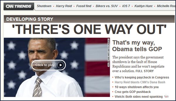 screen cap of CNN's front page featuring a picture of a stern-looking President Obama and the text: 'DEVELOPING STORY: 'THERE'S ONE WAY OUT' That's my way, Obama tells GOP. The president says the government shutdown is the fault of House Republicans and he won't negotiate over a solution.