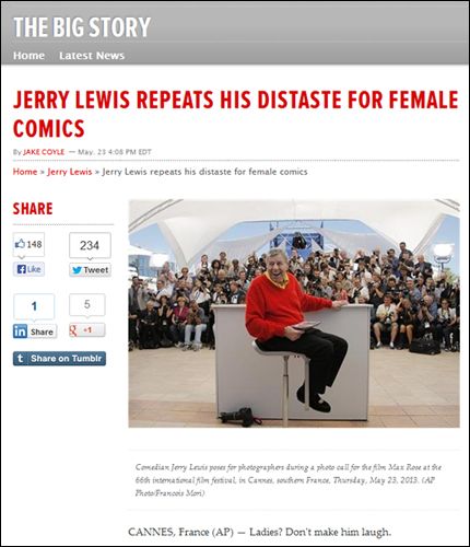 screen cap of AP article headlined 'Jerry Lewis repeats his distaste for female comics' and showing a picture of Jerry Lewis smiling, plus the first line of the story, reading 'CANNES, France (AP) — Ladies? Don't make him laugh.'