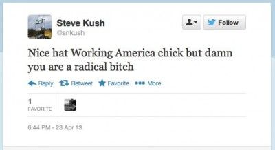 screen cap of Kush's tweet reading: 'Nice hat Working America chick but damn you are a radical bitch'