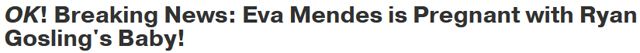 screen cap of headline reading: 'OK! Breaking News: Eva Mendes is Pregnant with Ryan Gosling's Baby!'