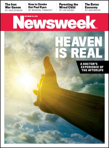 image of the cover of Newsweek featuring a picture of a hand reaching up toward the sun accompanied by text declaring 'HEAVEN IS REAL: A doctor's experience of the afterlife.'