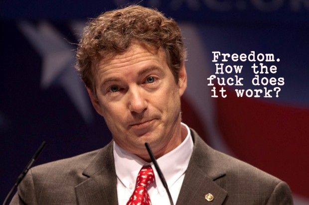 image of Senator Rand Paul in front of a US flag, to which I have added the words: 'Freedom. How the fuck does it work?'