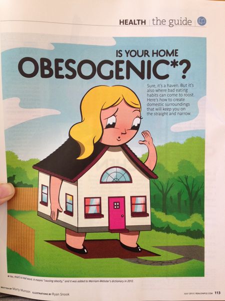 image of a page from Real Simple Magazine featuring the headline 'Is your home OBESOGENIC?' and a cartoon image of a fat white woman with blond hair looking miserable, whose fat torso has been replaced by a house