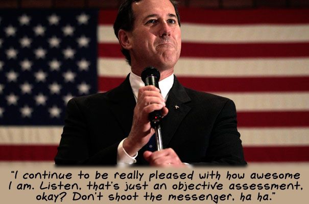 image of Rick Santorum with a smug grin in front of a US flag, to which I've added text reading: 'I continue to be really pleased with how awesome I am. Listen, that's just an objective assessment, okay? Don't shoot the messenger, ha ha.'