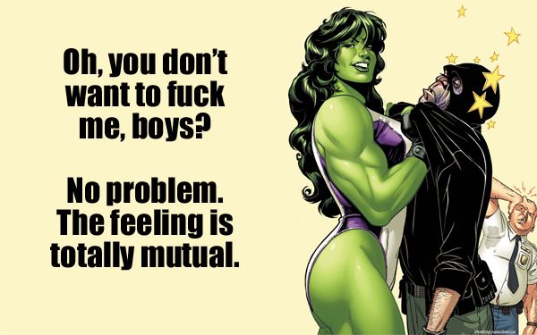 image of She-Hulk collaring a criminal, while a male security guard in the background nurses his noggin, apparently hit by the criminal; I have added text reading: 'Oh, you don't want to fuck me, boys? No problem. The feeling is totally mutual.'