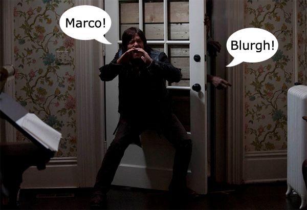 image of Daryl shouting while trying to stop a bunch of zombies from pouring through a cracked door. I've added dialogue bubbles so that he is yelling 'Marco!' and the zombies are replying 'Blurgh!'