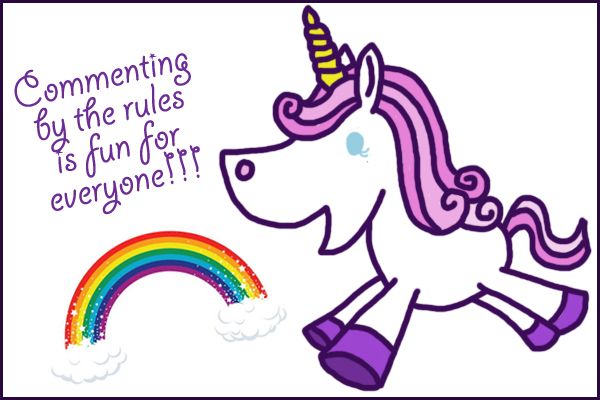 image of a unicorn with a rainbow saying: 'Commenting by the rules is fun for everyone!!!'
