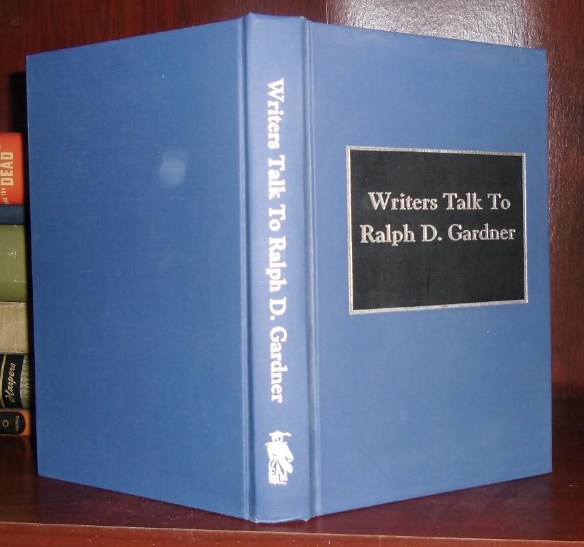 GARDNER, RALPH D. - Writers Talk to Ralph Gardner