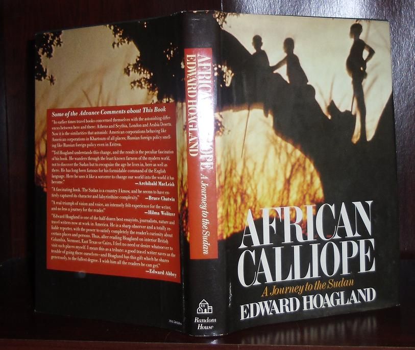 HOAGLAND, EDWARD - African Calliope, a Journey to the Sudan