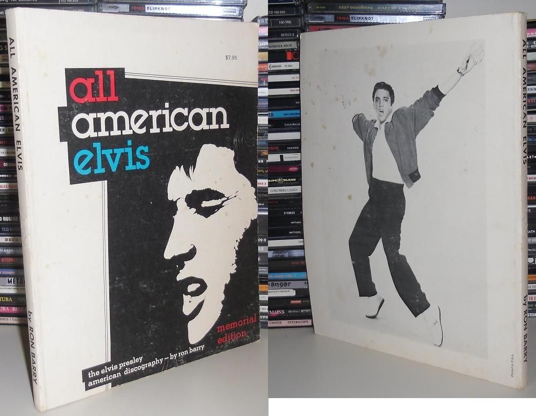 BARRY, RON; ELVIS PRESLEY - All American Elvis the Elvis Presley Discography: Memorial Edition
