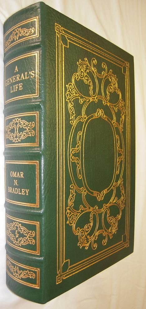 A GENERAL'S LIFE An Autobiography by General of the Army the Library of Military History Collection Easton Press, Bradley, Omar N. A GENERAL'S LIFE An Autobiography by General of the Army the Library of Military History Collection Easton Press, Bradley, Omar N.