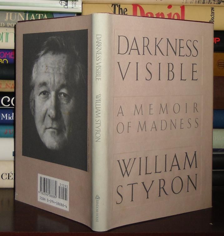 STYRON, WILLIAM - Darkness Visible a Memoir of Madness