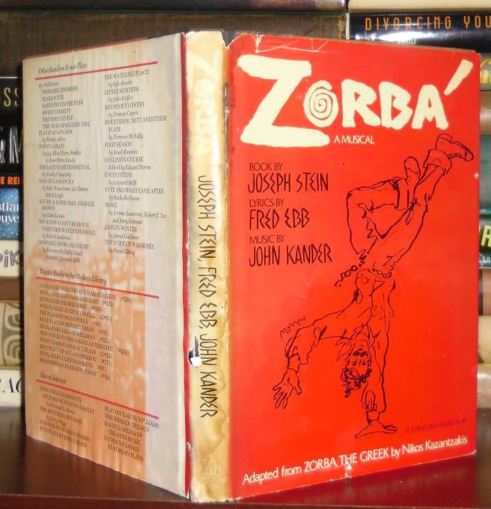 STEIN, JOSEPH, FRED EBB AND JOHN KANDER ZORBA - Zorba : A Musical