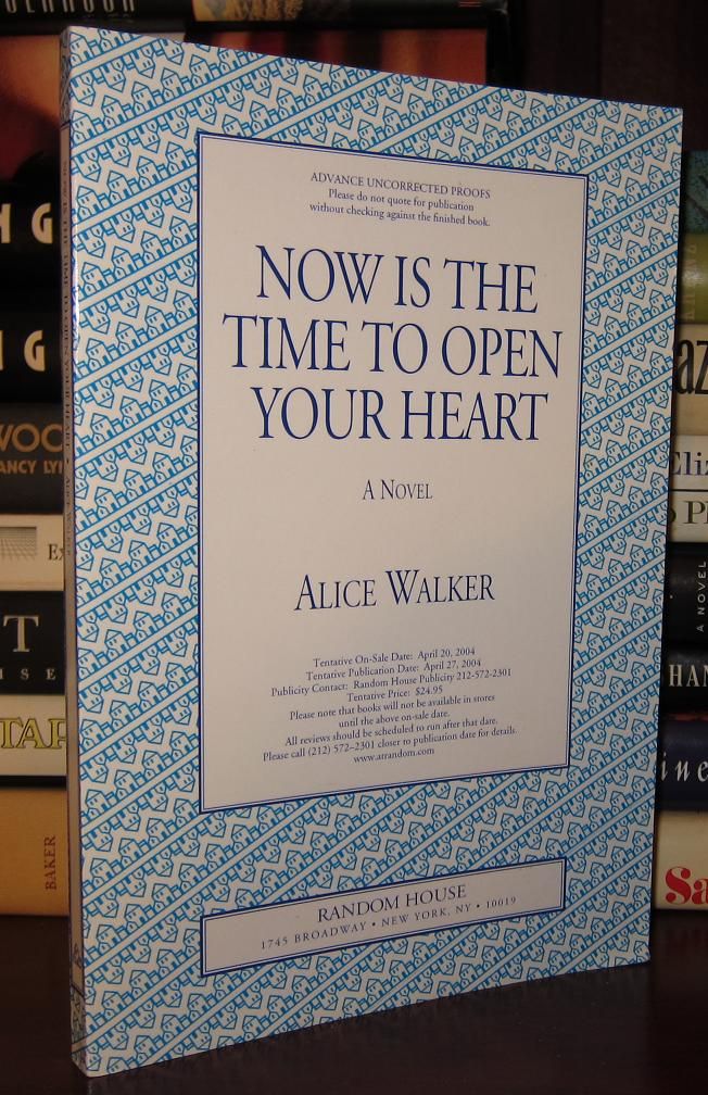 ALICE WALKER - Now Is the Time to Open Your Heart