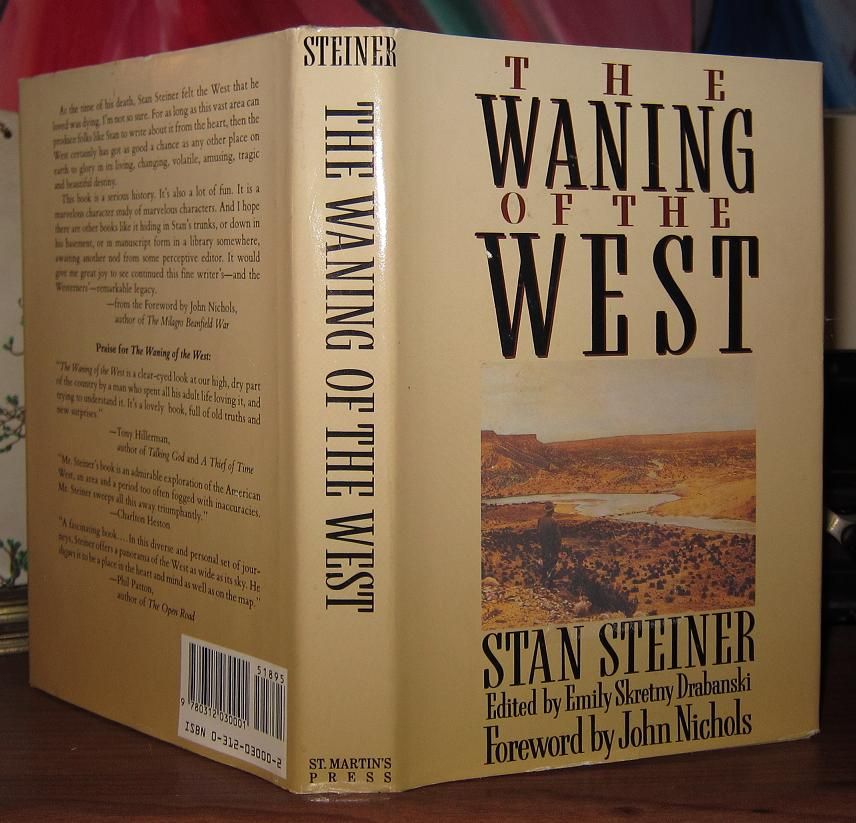 STEINER, STAN; DRABANSKI, EMILY SKRETNY & JOHN NICHOLS - The Waning of the West