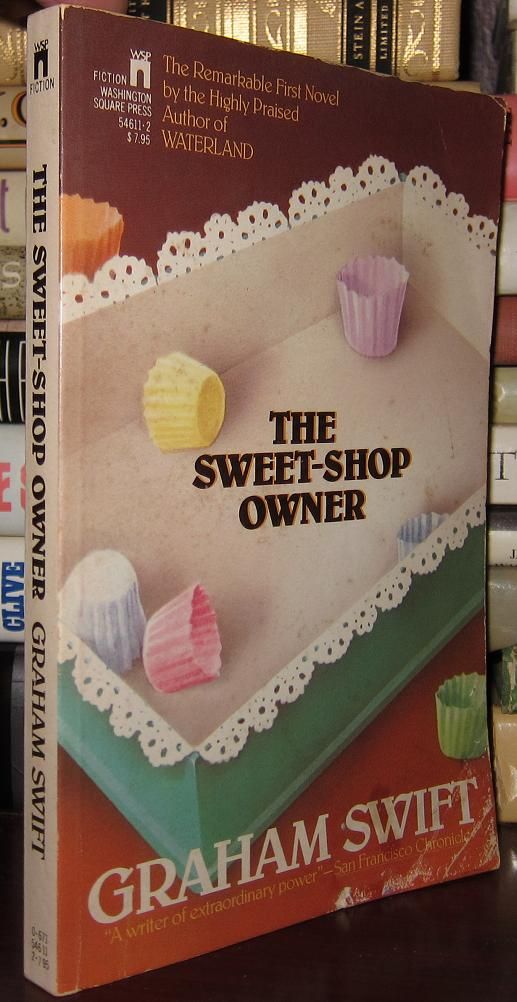 SWIFT, GRAHAM - The Sweet Shop Owner