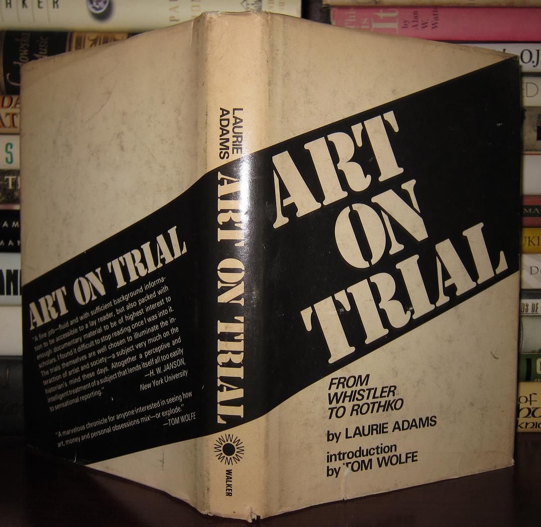 ADAMS, LAURIE; TOM WOLFE INTRO. - Art on Trial : From Whistler to Rothko