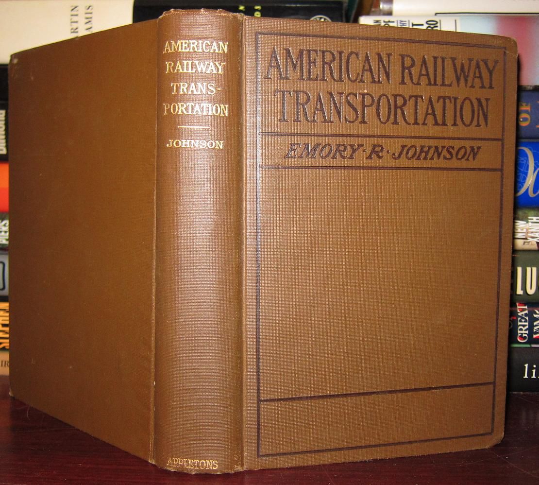 JOHNSON, EMORY R. - American Railway Transportation