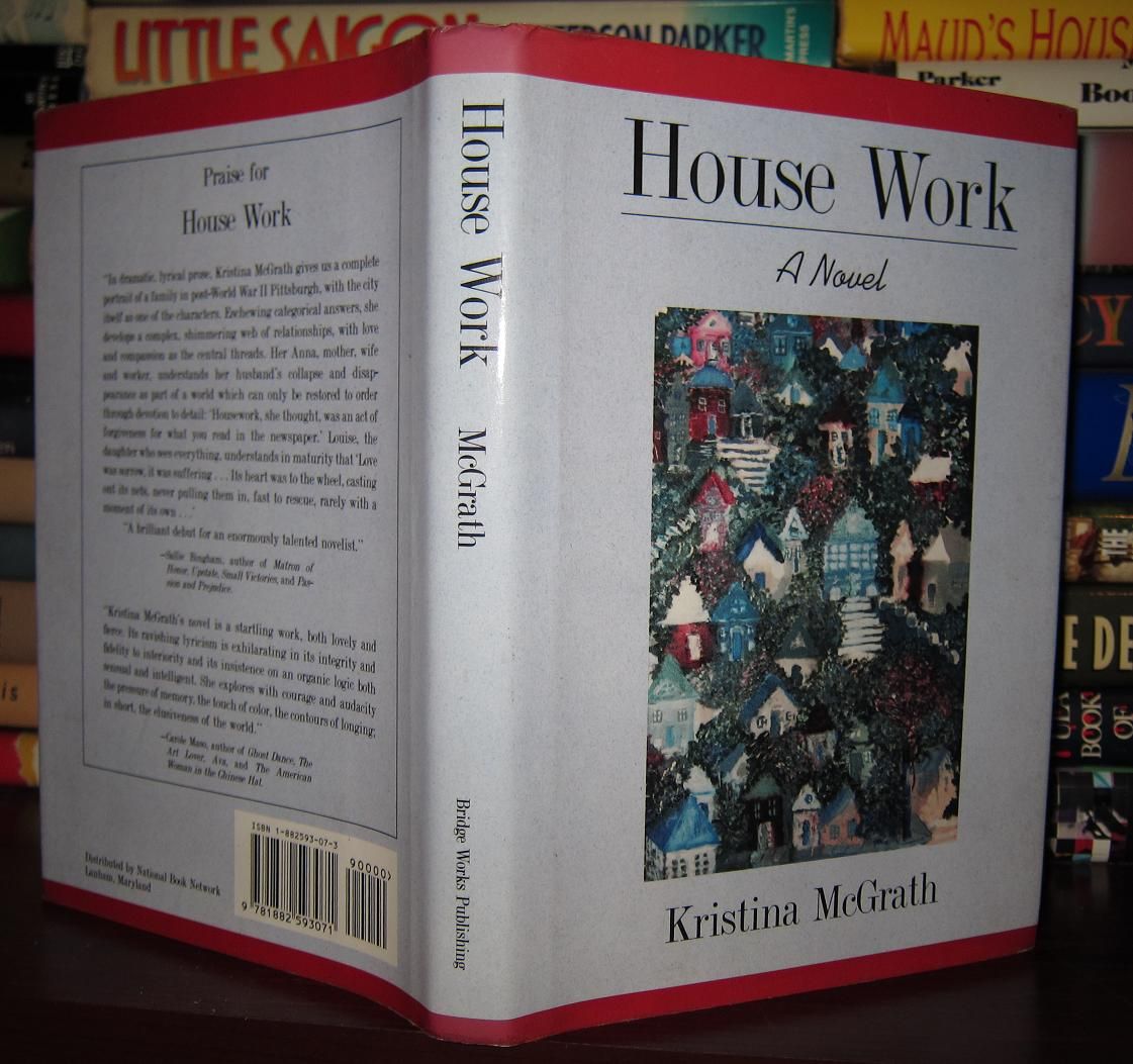 MCGRATH, KRISTINA - House Work : A Novel