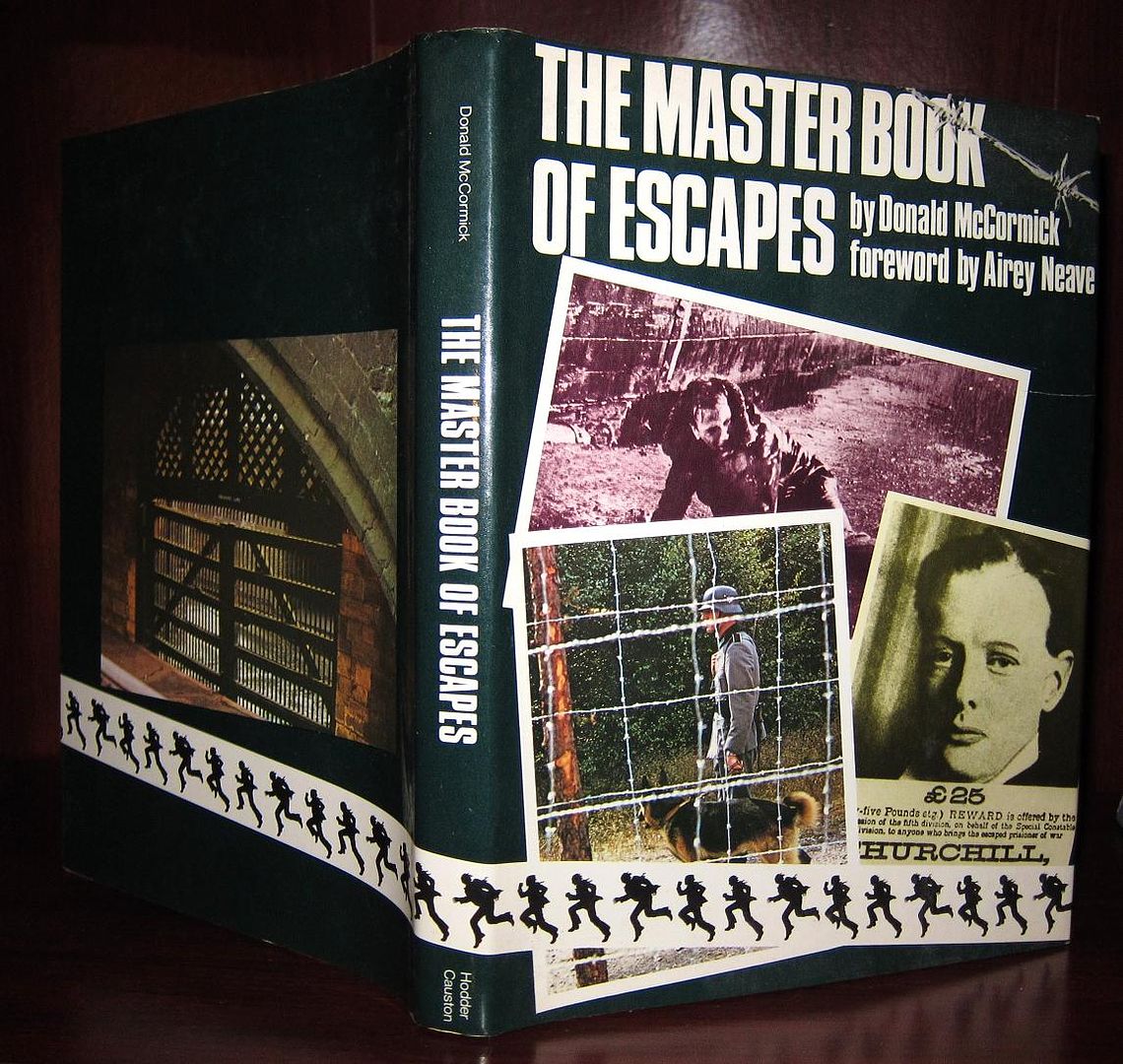 MCCORMICK, DONALD - The Master Book of Escapes : The World of Escapes and Escapists from Houdini to Colditz Keys, Locks and Chains Rafts, Jungles and Prisons Survival Against All the Odds