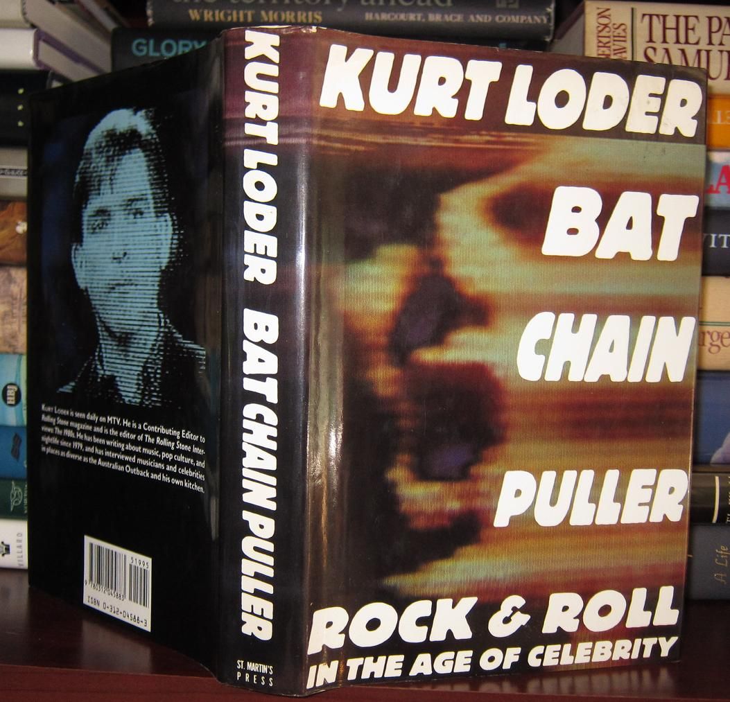 LODER, KURT - Bat Chain Puller Rock and Roll in the Age of Celebrity