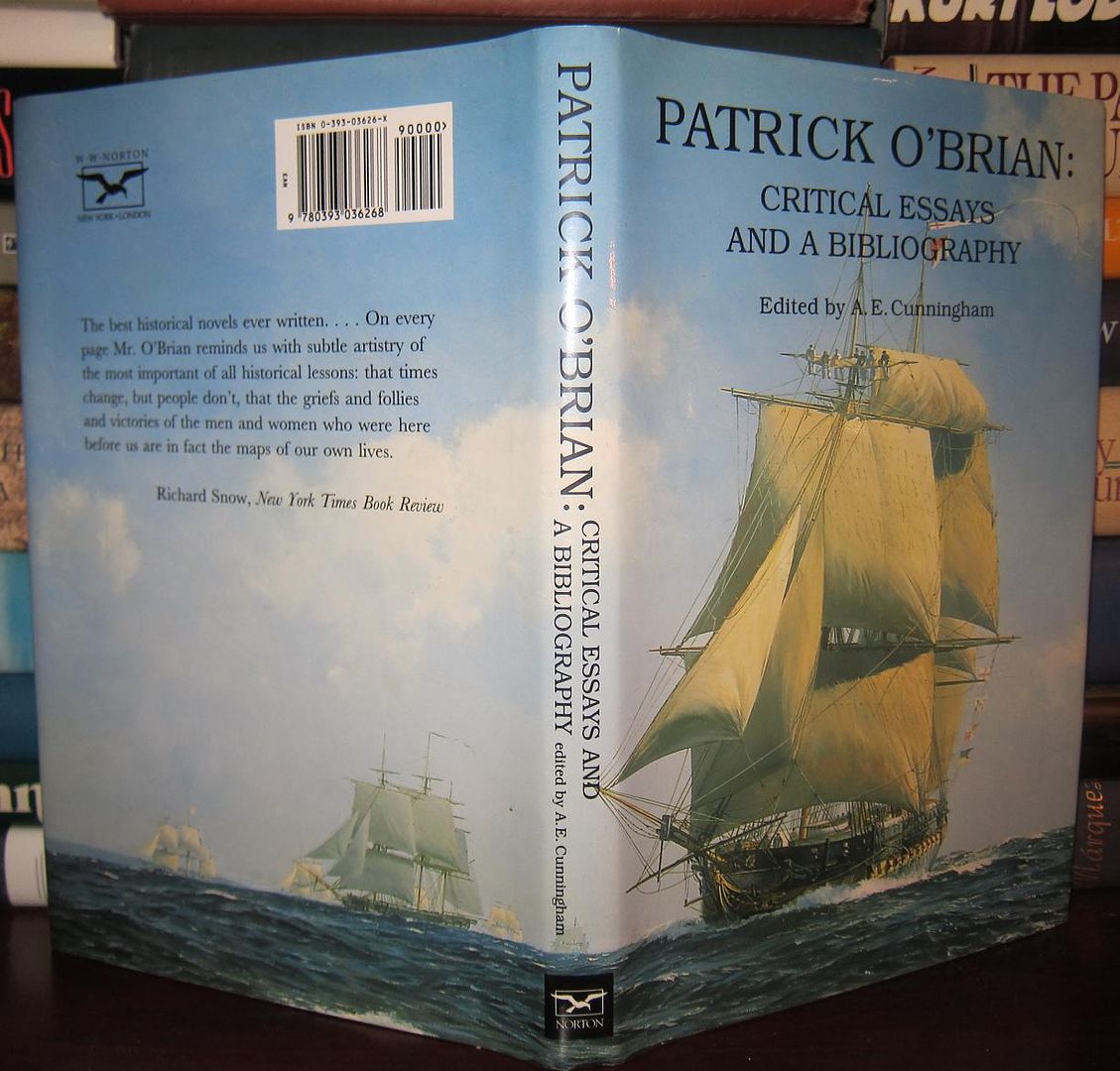O'BRIAN, PATRICK; CUNNINGHAM, ARTHUR - Patrick o'Brian Critical Essays and a Bibliography