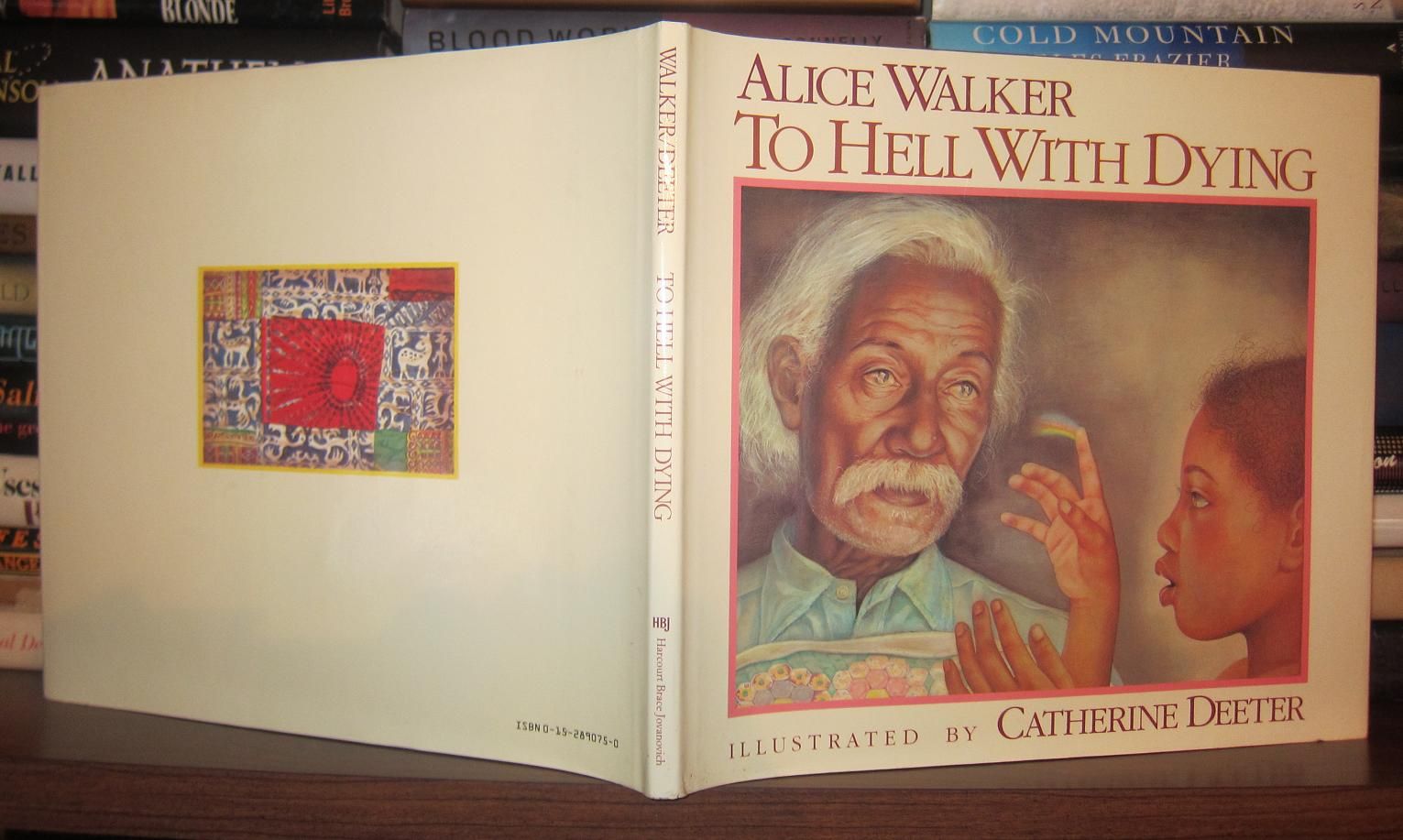 ALICE WALKER; DEETER, CATHERINE - To Hell with Dying
