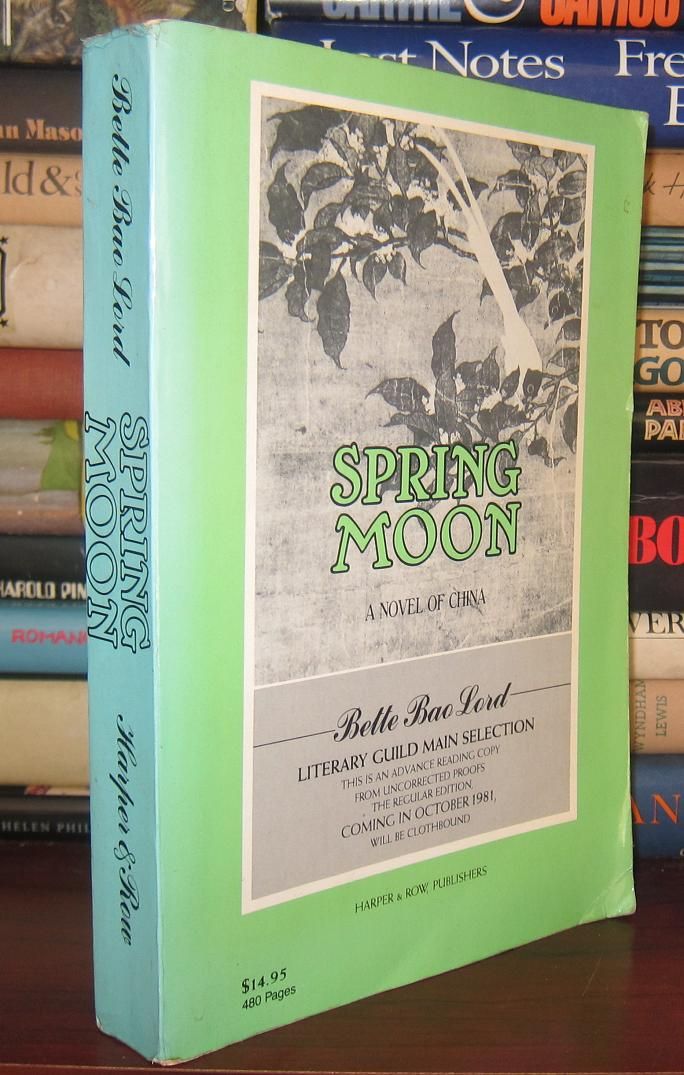LORD, BETTE BAO - Spring Moon a Novel of China