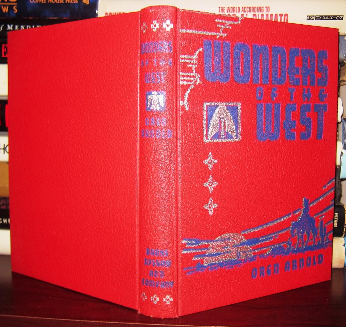 ARNOLD, OREN - Wonders of the West a Book for Young People, and All Others Who Would Know Western America