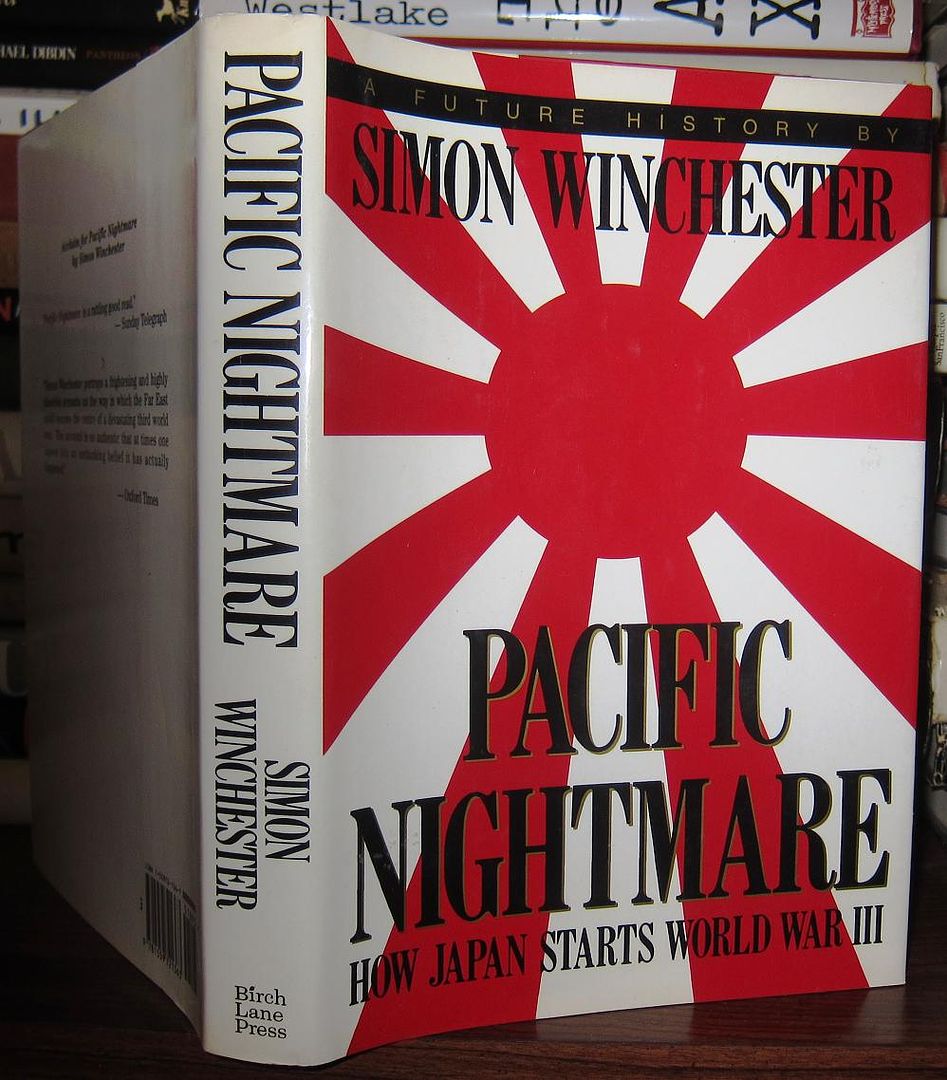 WINCHESTER, SIMON - Pacific Nightmare How Japan Starts World War III : A Future History