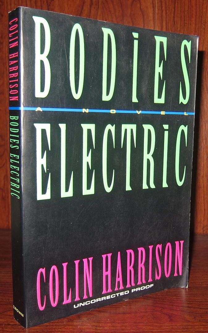 HARRISON, COLIN - Bodies Electric